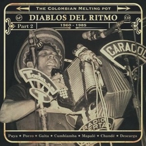 V.A. (DIABLOS DEL RITMO)  / V.A. (ディアブロス・デル・リトゥモ) / DIABLOS DEL RITMO - THE COLOMBIAN MELTING POT 1960 - 1983 PART2 / DIABLOS DEL RITMO 2