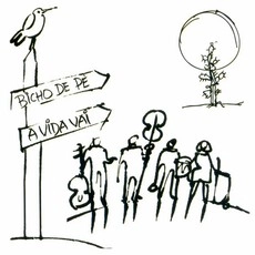 BANDA BICHO DE PE / バンダ・ビーショ・ヂ・ペ / A VIDA VAI
