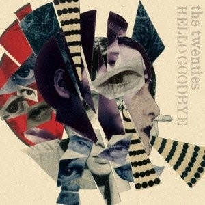 TWENTIES / ＨＥＬＬＯ　ＧＯＯＤＢＹＥ