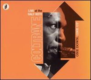 JOHN COLTRANE / ジョン・コルトレーン / ONE DOWN, ONE UP LIVE AT THE HALF NOTE