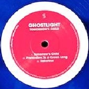 GHOSTLIGHT / TOMORROW'S CHILD