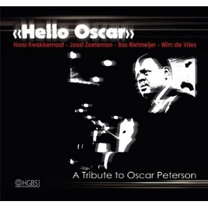 HANS KWAKKERNAAT / Hello Oscar Reibute to Oscar Peterson