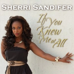 SHERRI SANDIFER / シェリ・サンディファー / IF YOU KNEW ME AT ALL