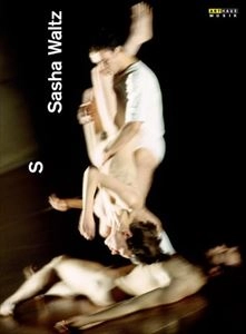 SASHA WALTZ / サシャ・ヴァルツ / ヴァルツ: ケルパー「身体」三部作より第2部「S」