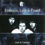 EMERSON, LAKE & POWELL / エマーソン・レイク・アンド・パウエル / LIVE IN CONCERT & MORE