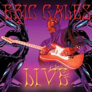 ERIC GALES / エリック・ゲイルズ / LIVE