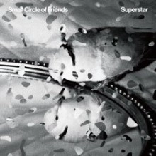 Small Circle of Friends / スモール・サークル・オブ・フレンズ / Superstar
