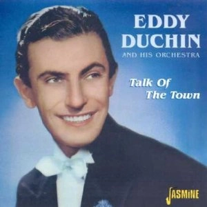 EDDY DUCHIN / エディ・ダッチン / TALK OF THE TOWN