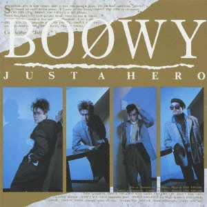 BOOWY / BOφWY / JUST A HERO