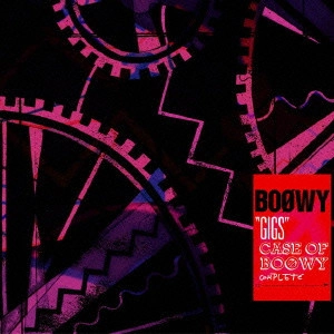 BOOWY / BOφWY / "“GIGS""CASE OF BOφWY COMPLETE" / GIGS CASE OF BOOWY COMPLETE