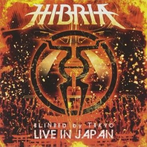 HIBRIA / ヒブリア / BLINDED BY TOKYO-LIVE IN JAPAN