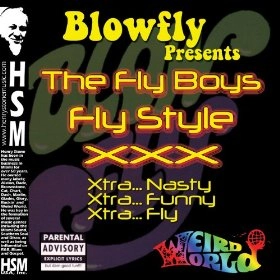 BLOWFLY / ブロウフライ / FLY STYLE XXX XTRA...NASTY XTRA...FUNNY XT