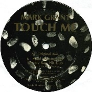 MARK GRANT / TOUCH ME