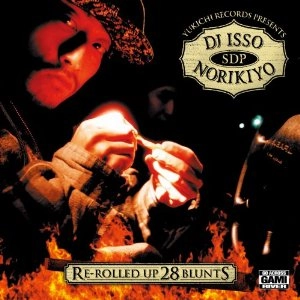 DJ ISSO & NORIKIYO / RE-ROLLED UP 28 BLUNTS