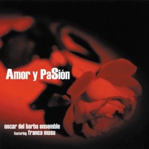 OSCAR DEL BARBA / オスカル・デル・バルバ / Amor Y Pasion