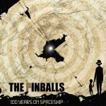 PINBALLS / ピンボールズ / 100 YEARS ON SPACESHIP