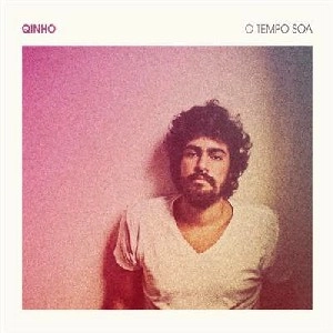 QINHONES (QINHO) / キニョーネス (キーニョ) / オ・テンポ・ソア