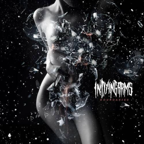 IN DYING ARMS / BOUNDARIES