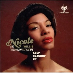 NICOLE WILLIS & THE SOUL INVESTIGATORS / ニコル・ウィリス& ソウル・インヴェスティゲイターズ / KEEP REACIN' UP (LP)