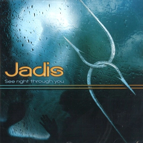 JADIS / ジャディス / SEE RIGHT THROUGH YOU