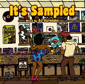 DJ KURONEKO / ＩＴ’Ｓ　ＳＡＭＰＬＥＤ