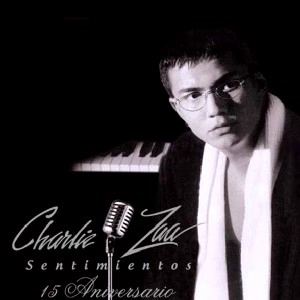 CHARLIE ZAA / チャーリー・ザー / SENTIMIENTOS - 15TH ANNIVERSARY EDITION