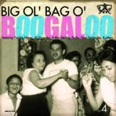 V.A.(BIG OL' BAG O' BOOGALOO) / BIG OL' BAG O' BOOGALOO VOLUME 4 / BIG OL'BAG O'4