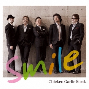 Chicken Garlic Steak / スマイル / SMILE