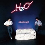 H2O (JPN) / ゴールデン☆ベスト / GOLDEN BEST
