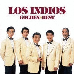 LOS INDIOS / ロス・インディオス / ゴールデン☆ベスト ロス・インディオス