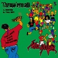 NEED LEAD USER / Ｔｈｒｏｗ'ｅｍ　ａｌｌ