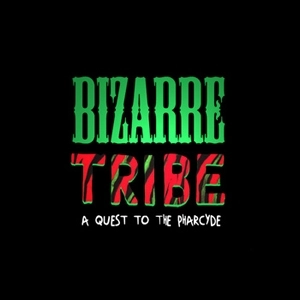 Bizarre Tribe: A Quest to The Pharcyde (A Tribe Called Quest + Pharcyde) / BIZARRE TRIBE A QUEST TO THE PHARCYDE