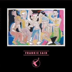 FRANKIE GOES TO HOLLYWOOD / フランキー・ゴーズ・トゥ・ハリウッド / フランキー･セッド