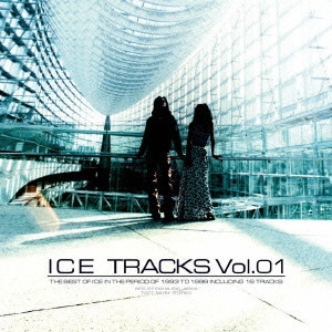 ICE / ICE(TECHNO) / ICE TRACKS Vol.01 / ICE TRACKS VOL.01
