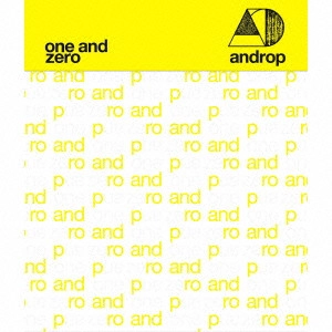 androp / アンドロップ / one and zero