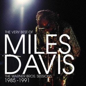 MILES DAVIS / マイルス・デイビス / ヴェリー・ベスト・オブ・ワーナー・イヤーズ / THE VERY BEST OF THE WARNER BROS. SESSIONS 1985 - 1991