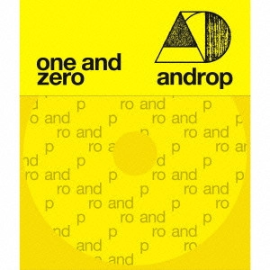androp / アンドロップ / one and zero(初回限定盤)