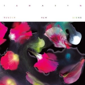 TAMARYN / タマリン / TENDER NEW SIGNS