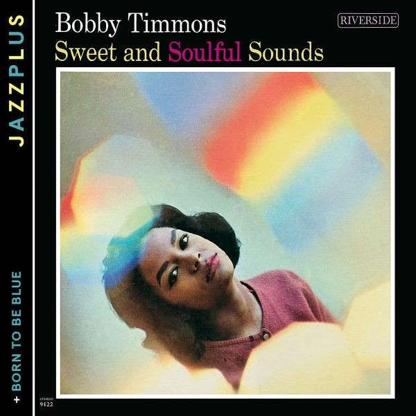 BOBBY TIMMONS / ボビー・ティモンズ / SWEET AND SOULFUL SOUNDS (+ BORN TO BE BLU