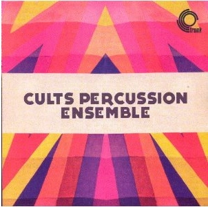 CULTS PERCUSSION ENSEMBLE / カルツ・パーカッション・アンサンブル / CULTS PERCUSSION ENSEMBLE