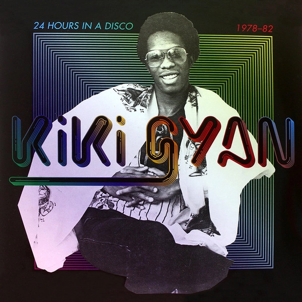 KIKI GYAN / キキ・ギャン / 24 HOURS IN A DISCO 1978-1982