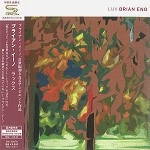 BRIAN ENO / ブライアン・イーノ / ラックスSHM－CD初回限定仕様（紙ジャ