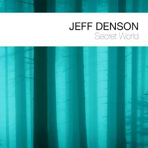 JEFF DENSON / ジェフ・デンソン / SECRET WORLD