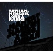 TATHAM, MENSAH, LORD&RANKS / TATHAM/MENSAH/LORD & RANKS