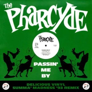 PHARCYDE / ファーサイド / PASSIN' ME BY (SUMMA MADNESS EDITION)