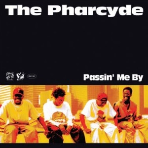 PHARCYDE / ファーサイド / PASSIN' ME BY