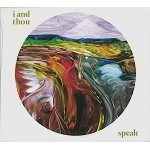 I AND THOU / SPEAK