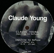 CLAUDE YOUNG / クロード・ヤング / IMPOLITE TO REFUSE