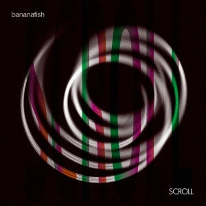 BANANAFISH / SCROLL