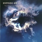HYPNOS 69 / INTRIGUE OF PERCEPTION